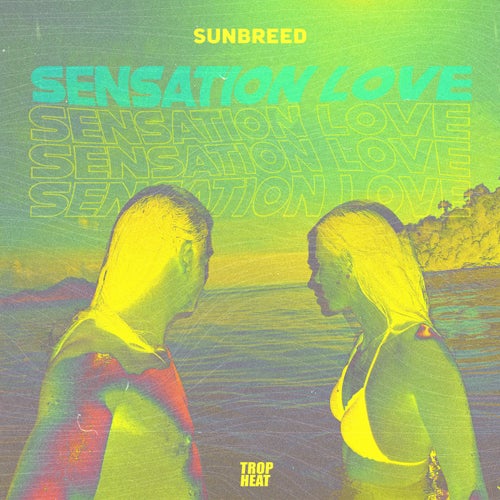 SUNBREED – Sensation Love (Extended Mix) [THR0003E]